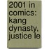 2001 in Comics: Kang Dynasty, Justice Le