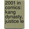 2001 in Comics: Kang Dynasty, Justice Le door Books Llc