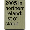 2005 in Northern Ireland: List of Statut door Books Llc