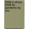 2009 in Africa: 2009 Flu Pandemic by Cou door Books Llc