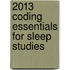 2013 Coding Essentials for Sleep Studies