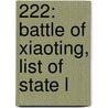 222: Battle of Xiaoting, List of State L by Books Llc