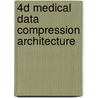4D Medical Data Compression Architecture door Martin Zagar