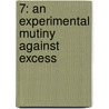 7: An Experimental Mutiny Against Excess door Jen Hatmaker