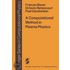 A Computational Method in Plasma Physics