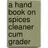 A Hand Book on Spices Cleaner Cum Grader