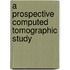 A Prospective Computed Tomographic Study