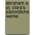 Abraham a St. Clara's sämmtliche Werke.