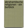 Abrahamitische Religionen - Ein Berblick door Jennifer Peters