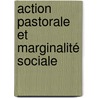 Action pastorale et marginalité sociale door Jean Brablé
