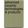 Advanced Ceramic Technologies & Products by The Ceramic Society Of Japan