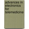 Advances in Electronics for Telemedicine by Agostino Giorgio