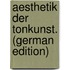 Aesthetik Der Tonkunst. (German Edition)