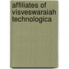 Affiliates of Visveswaraiah Technologica door Books Llc