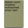 Afghan Sunni Muslims: Mohammed Omar, Ham by Books Llc
