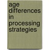 Age Differences in Processing Strategies door Xiaodong Ma