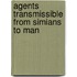 Agents Transmissible from Simians to Man