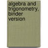 Algebra and Trigonometry, Binder Version door Cynthia Y. Young