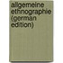 Allgemeine Ethnographie (German Edition)