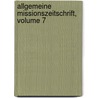 Allgemeine Missionszeitschrift, Volume 7 by Unknown