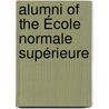 Alumni of the École Normale Supérieure door Books Llc