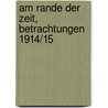Am rande der zeit, betrachtungen 1914/15 by Bab