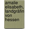 Amalie Elisabeth, Landgräfin Von Hessen door Karl Wilhelm Justi