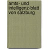 Amts- Und Intelligenz-blatt Von Salzburg door Onbekend
