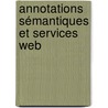 Annotations sémantiques et services Web door Abdelmalek Boudries