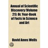 Annual Of Scientific Discovery  Volume 2 by David Ames Wells