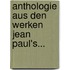 Anthologie Aus Den Werken Jean Paul's...