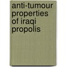 Anti-Tumour Properties Of Iraqi Propolis by Khulood Al Sammarae