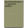 Apothekerlexikon: F - K (German Edition) door Hahnemann Samuel