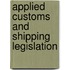 Applied Customs and Shipping Legislation