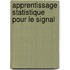 Apprentissage statistique pour le signal