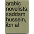 Arabic Novelists: Saddam Hussein, Ibn Al