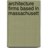 Architecture Firms Based in Massachusett door Books Llc