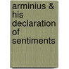 Arminius & His Declaration of Sentiments by W. Stephen Gunter