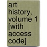 Art History, Volume 1 [With Access Code] by Michael W. Cothren