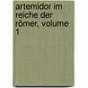Artemidor Im Reiche Der Römer, Volume 1 door Christoph Kuffner