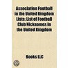Association Football in the United Kingd door Books Llc