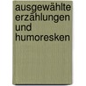 Ausgewählte Erzählungen und Humoresken by Gerstacker