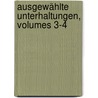 Ausgewählte Unterhaltungen, Volumes 3-4 by Gottlieb Conrad Pfeffel