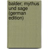 Balder; Mythus Und Sage (German Edition) door Kauffmann Friedrich