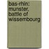 Bas-Rhin: Munster, Battle of Wissembourg