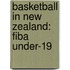 Basketball in New Zealand: Fiba Under-19