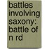 Battles Involving Saxony: Battle of N Rd