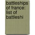 Battleships of France: List of Battleshi