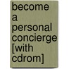 Become A Personal Concierge [with Cdrom] door Jennifer James