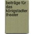 Beiträge für das Königstadter Theater